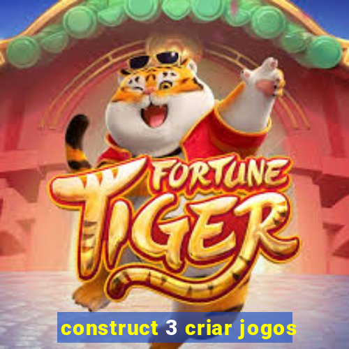 construct 3 criar jogos